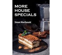 More House Specials: More dishes from my kitchen