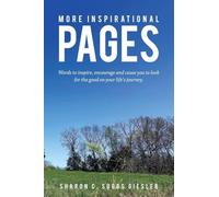 MORE INSPIRATIONAL PAGES: Words to inspire, encourage and cause you to look for the good on your life's journey.