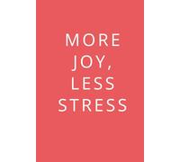 More Joy, Less Stress - Notizbuch ca. A5, 61 Blatt / 122 Seiten - linierte Punktlinien - Tagebuch, Journal, Ideenbuch - Geschenkidee für Weihnachten, Self-Care & gute Laune