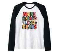 More Kindness Less Chaos Kids Boys Positive Saying Be Kind Camiseta Manga Raglan