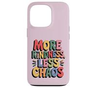 More Kindness Less Chaos Kids Boys Positive Saying Be Kind Carcasa para iPhone 13 Pro