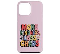 More Kindness Less Chaos Kids Boys Positive Saying Be Kind Carcasa para iPhone 13 Pro MAX