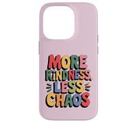 More Kindness Less Chaos Kids Boys Positive Saying Be Kind Carcasa para iPhone 14 Pro