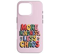 More Kindness Less Chaos Kids Boys Positive Saying Be Kind Carcasa para iPhone 16 Pro