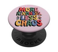 More Kindness Less Chaos Kids Boys Positive Saying Be Kind PopSockets PopGrip Adhesivo