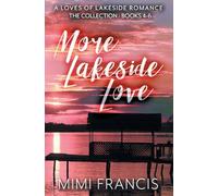 More Lakeside Love: The Collection - Books 4-6: 8 (Loves of Lakeside)