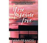 More Lakeside Love: The Collection - Books 4-6: 8 (Loves of Lakeside)