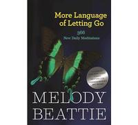 More Language of Letting Go: 366 New Daily Meditations (Hazelden Meditation Series)