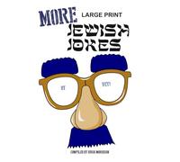 MORE Large Print Jewish Jokes: a second helping of hilarious Jewish humour