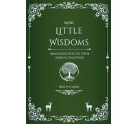 More Little Wisdoms: Reminding You of Your Innate Greatness