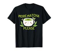 More Matcha Please Kawaii Green Tea Matcha Lovers Camiseta