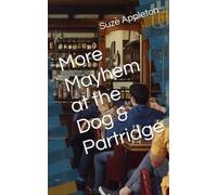 More Mayhem at the Dog & Partridge