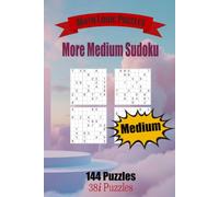 More Medium Sudoku: 144 Fun Sudoku Puzzles to Challenge and Entertain!