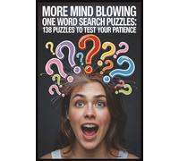 More Mind Blowing One Word Search Puzzles: 138 Puzzles to Test Your Patience (One Word Search Puzzles to Test Your Patience)