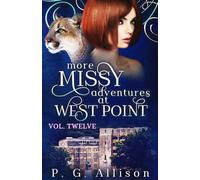 More Missy Adventures at West Point (Missy la Gatta Mannara)