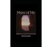 More of Me: Reflections on Love, Pain, and Growth