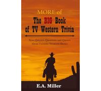 MORE of the BIG Book of TV Western Trivia