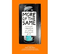 More of the Same: A Second Compendium of Ramblings About Movies from Place Logo Here (Place Series Here)