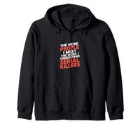 More People I Meet More I Get Serial Killers ------ Sudadera con Capucha