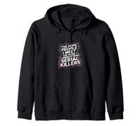 More People I Meet More I Get Serial Killers ----- Sudadera con Capucha