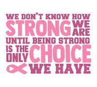 More Shiz Calcomanía de Vinilo We Don't Know How Strong We Are Until It is The Only Choice - para Coche, camión, Furgoneta, SUV, Ventana, portátil, una calcomanía de 5.5 Pulgadas - MKS1395