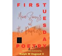 More Songs of the Prophets (First Tuesday Poetry)