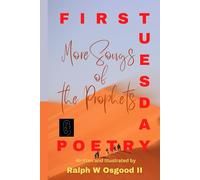 More Songs of the Prophets (First Tuesday Poetry)