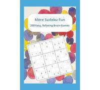More Sudoku Fun: 200 Easy, Relaxing Brain Games
