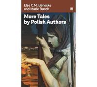 More Tales by Polish Authors: A selection of the most important Polish literature of a catastrophic period in Poland’s history.