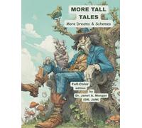 More Tall Tales: More Dreams & Schemes: Full-Color Edition (Inspiration for the Heart and Soul)