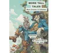 More Tall Tales: More Dreams & Schemes: Full-Color Edition (Inspiration for the Heart and Soul)