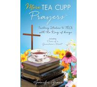 More TEA CUPP Prayers: Inviting Ladies to TEA with the King of kings: 3 (My Tea Cupp Prayers)