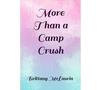More Than a Camp Crush: 1 (More Than A Moment)