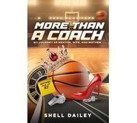 More Than a Coach: My Journey as Mentor, Wife, and Mother