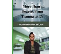 More Than a Degree: From Trauma to RN