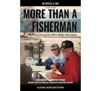 More Than A Fisherman: Making Disciples Who Make Disciples