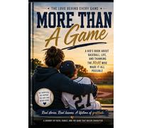 More Than a game: An interactive book to do with your child. To build life long memories and strengthen relationships with your child and the game of baseball