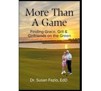More Than a Game: Finding Grace, Grit & Girlfriends on the Green