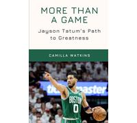 MORE THAN A GAME:: Jayson Tatum’s Path to Greatness