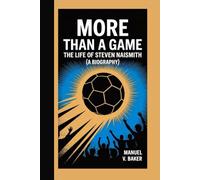 MORE THAN A GAME: The Life of Steven Naismith (A Biography)