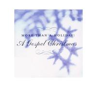 More Than A Holiday: A Gospel Christmas