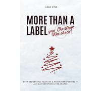 More Than A Label: Your Christmas Vibe Check: 25 Day Devotional for Youths