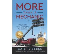 More Than a Mechanic: Playing to Your Strengths for Success (Color Edition)