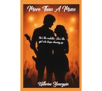 More Than A Muse: He's The Rockstar, She's the Girl who keeps showing up. (The Encore Series)