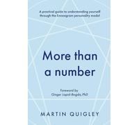 More than a number: A practical guide to understanding yourself through the Enneagram personality model