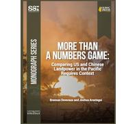 More Than a Numbers Game: Comparing US and Chinese Landpower in the Pacific Requires Context