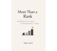 More Than a Rank: More Than a Rank: Rethinking Success, Pressure, and Mental Health in Today’s