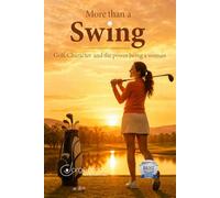 More Than a Swing: Golf, Character, and the Power of Being a Woman