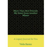 More Than Best Friends: My Sister from Another Mister: A Legacy Journal for You