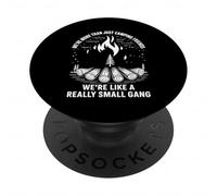 More Than Camping Friends We're A Small Gang - PopSockets PopGrip Adhesivo